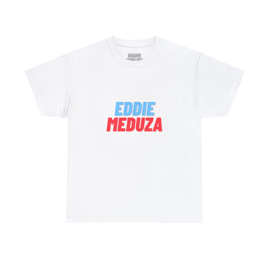 Eddie Meduza - T-shirt